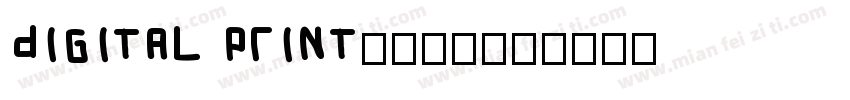 Digital print字体下载字体转换
